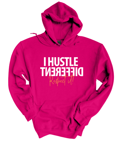 I Hustle Different Respect It   Hoodie