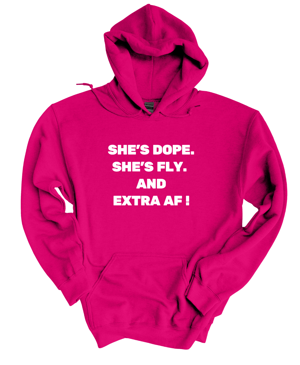 She Dope Fly and Extra AF Hoodie