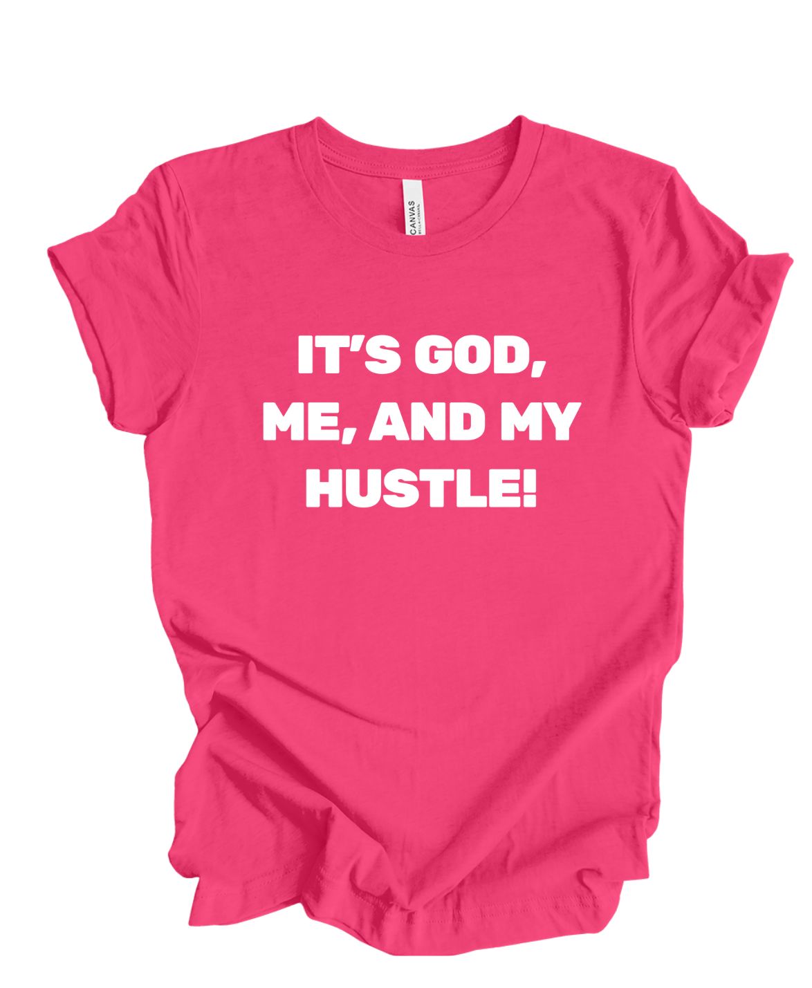 It's God Me & My Hustle T-Shirt