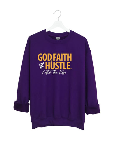 God Faith and Hustle Cath The Vibe   -Sweatshirt