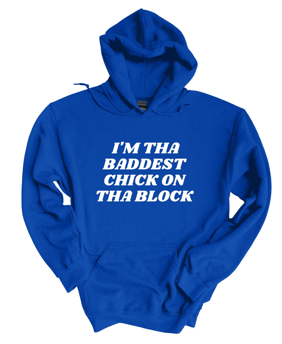 I'm The Baddest Chick On The Block  Hoodie