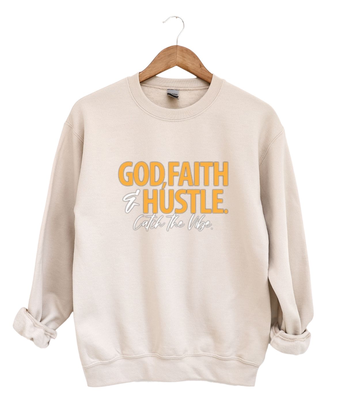God Faith and Hustle Cath The Vibe   -Sweatshirt