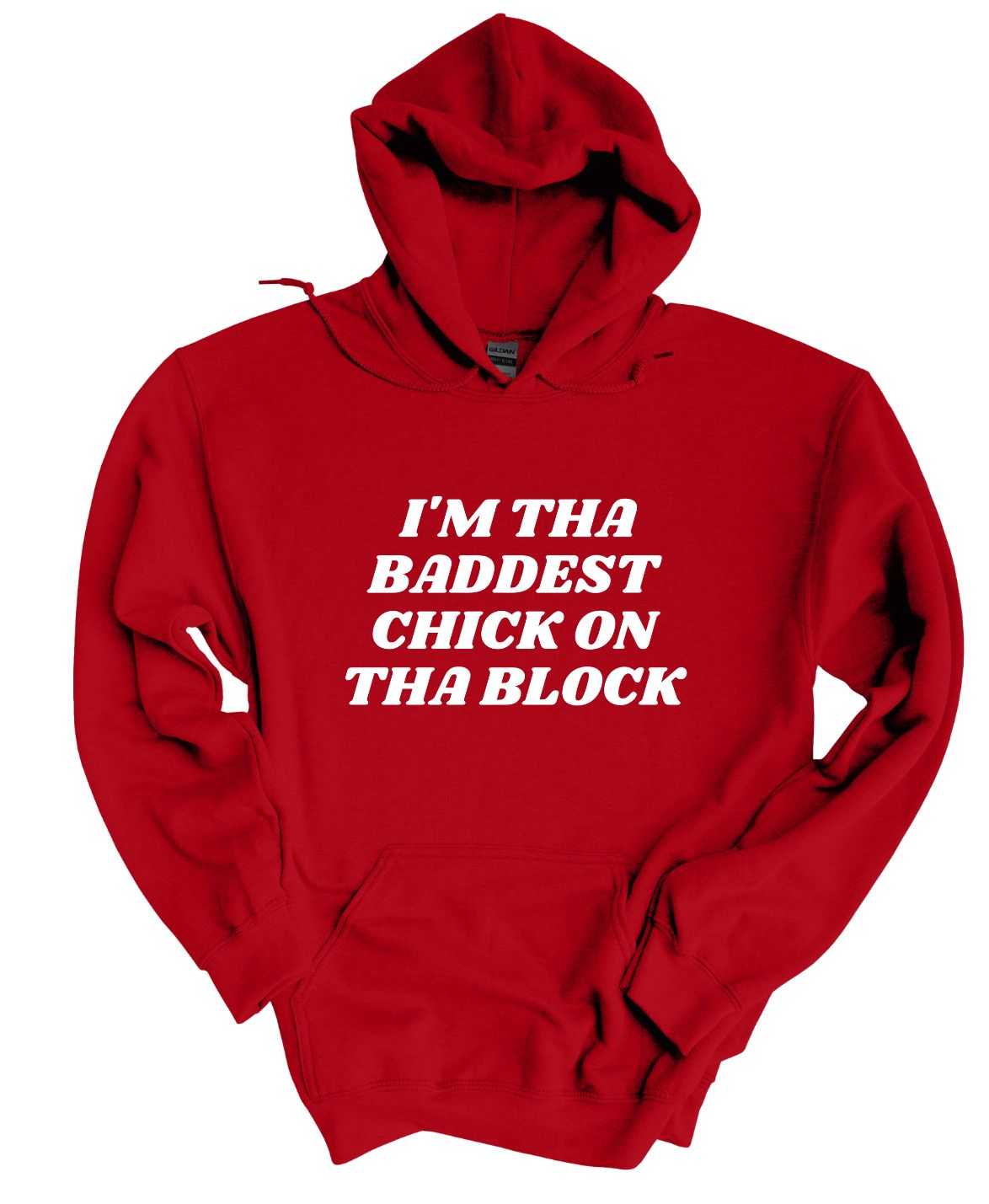 I'm The Baddest Chick On The Block  Hoodie