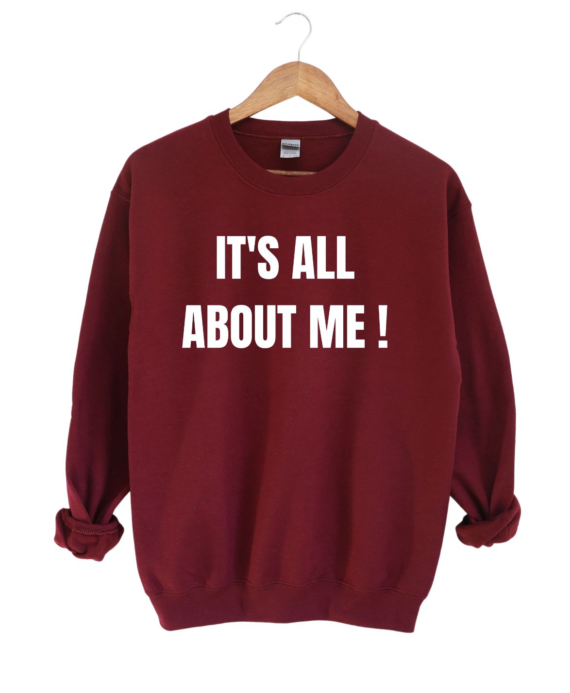 It's All About Me  -Sweatshirt