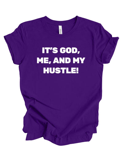 It's God Me & My Hustle T-Shirt