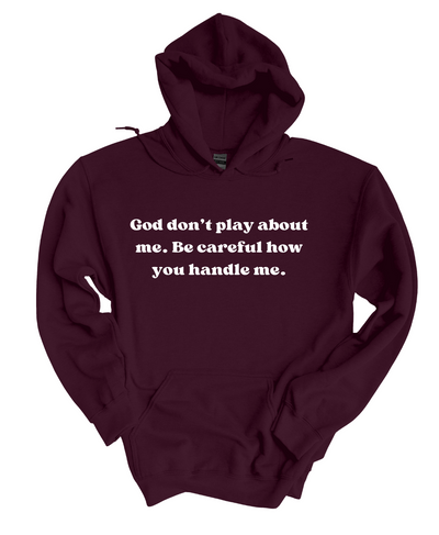 God Don't Play About Me  Hoodie
