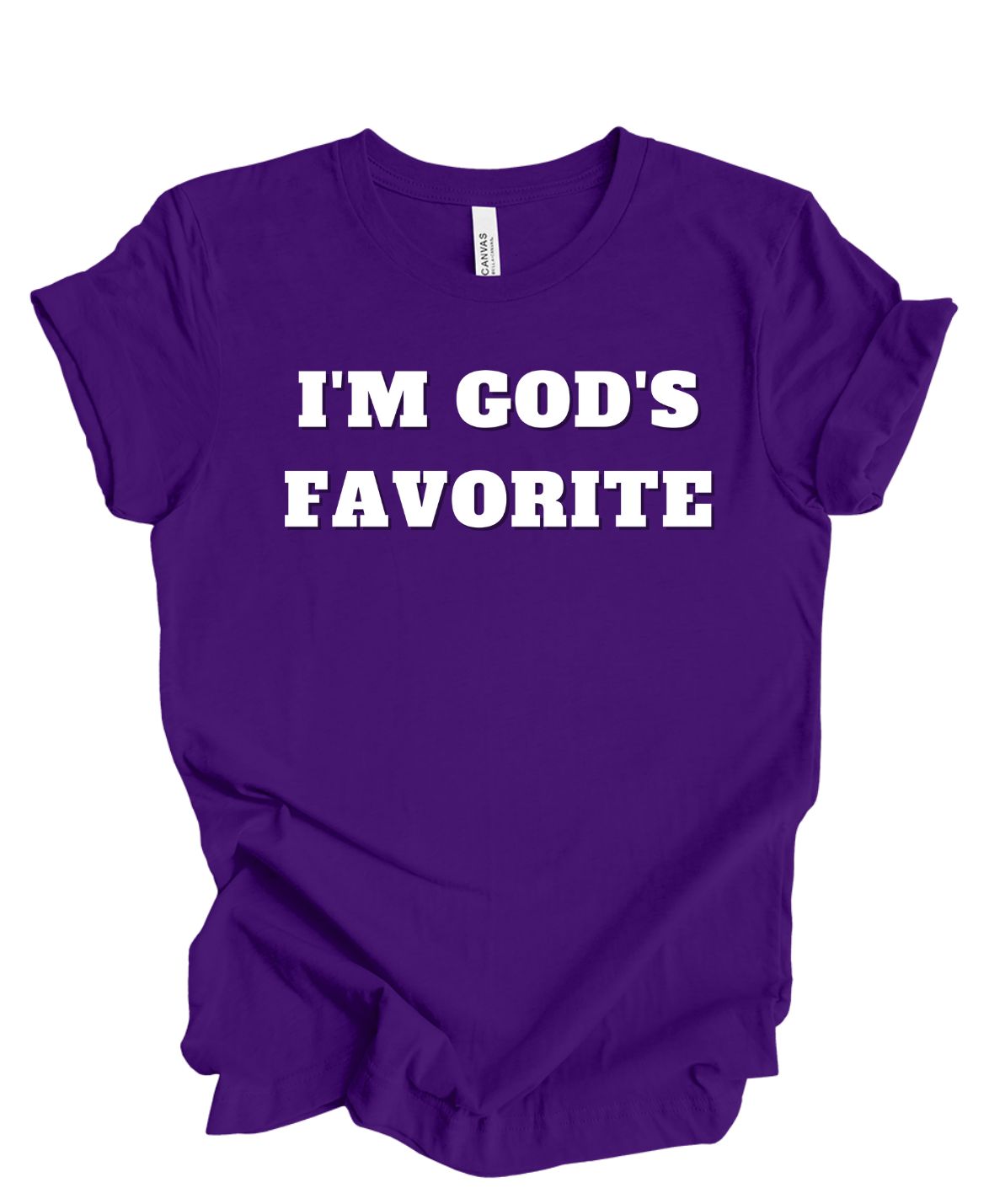 I'm God's Favorite T-shirt