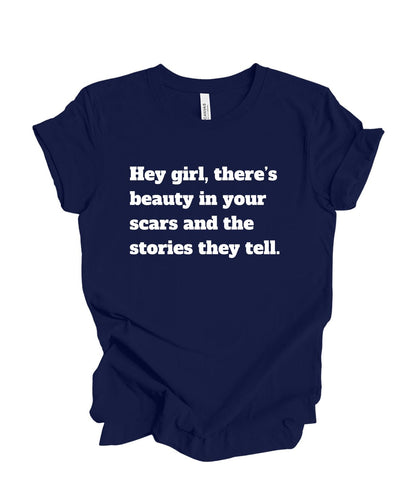 Beauty, Scars tell the story T-Shirt