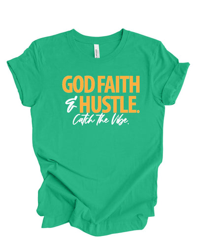 God Faith Hustle Catch The Vibe -T Shirt