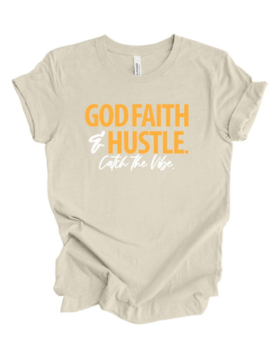 God Faith Hustle Catch The Vibe -T Shirt