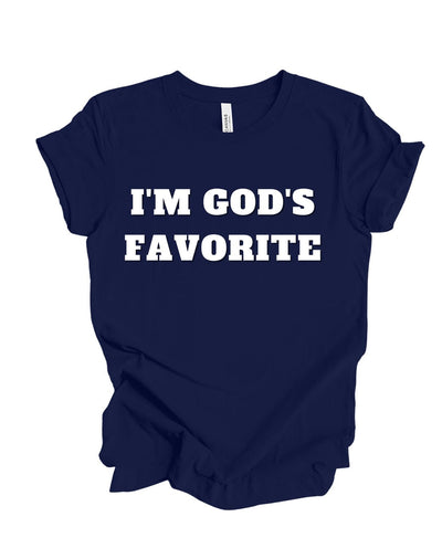 I'm God's Favorite T-shirt