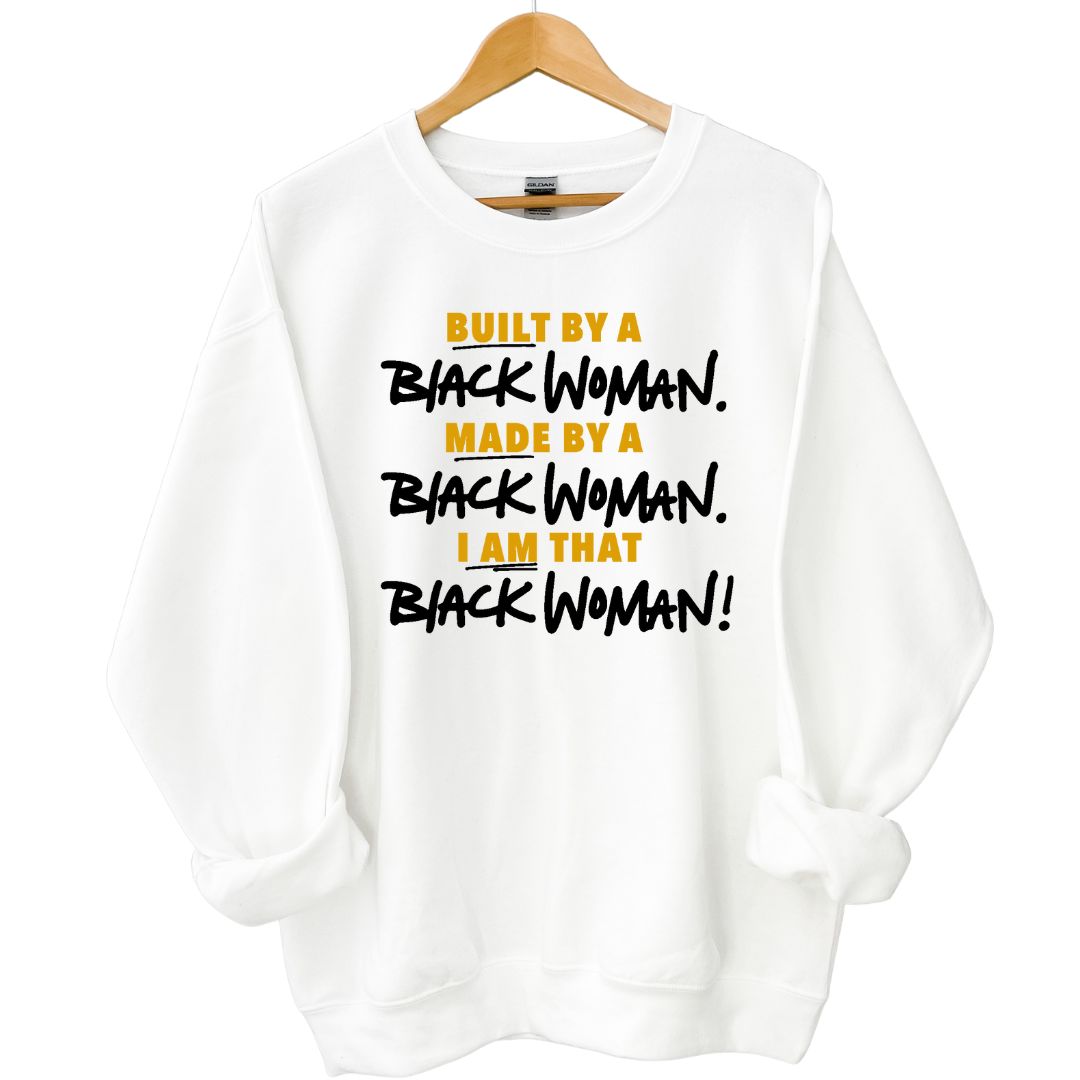 Built by a Black Woman Sweatshirt