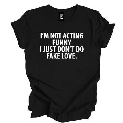 Fake Love - Graphic T-Shirt